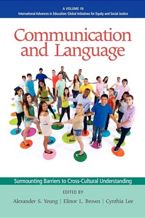 Communication And Language: Surmounting Barriers To Cross-Cultural Understanding-..