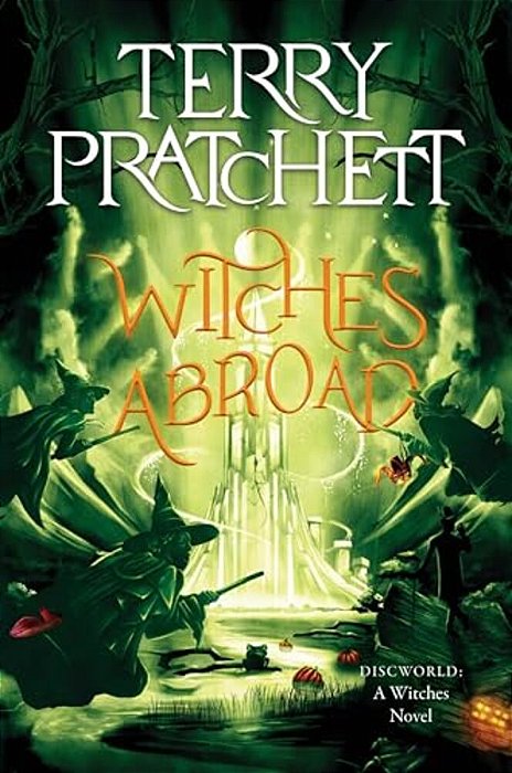 Witches Abroad: A Discworld Novel-..