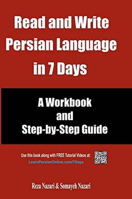 Read And Write Persian Language In 7 Days: A Workbook And Step-By-step Guide-..