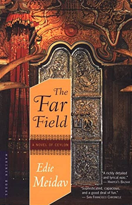 The Far Field: A Novel Of Ceylon-..