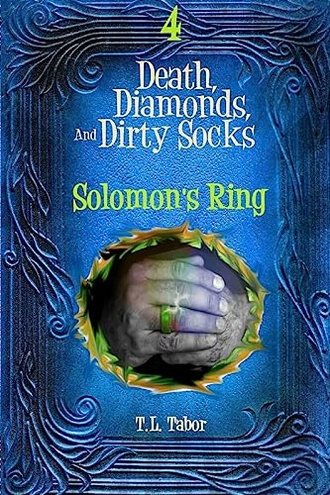 Solomon's Ring: Death, Diamonds, And Dirty Socks: Book Four-..