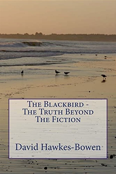 The Blackbird - The Truth Beyond The Fiction-..