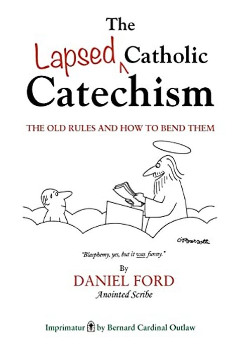 The Lapsed Catholic Catechism-..