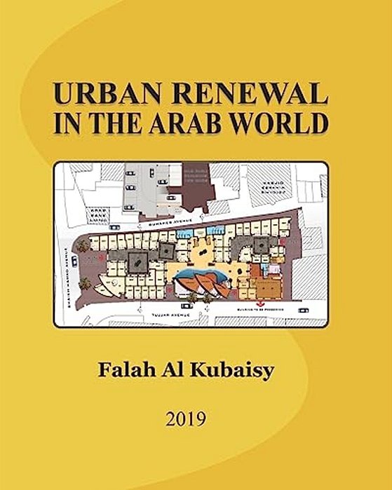 Urban Renewal In The Arab World: Essays-..