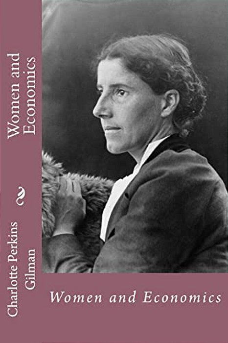 Women And Economics Charlotte Perkins Gilman-..