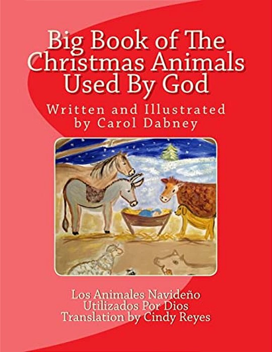 Big Book Of The Christmas Animals Used By God-..