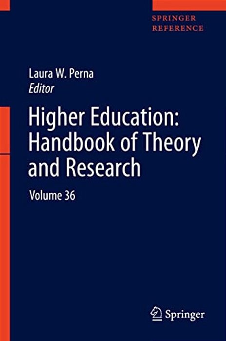 Higher Education: Handbook Of Theory And Research: Volume 36-..