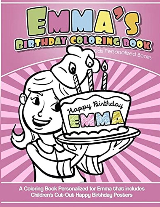 Emma's Birthday Coloring Book Kids Personalized Books: A Coloring Book Personalized For Emma-..