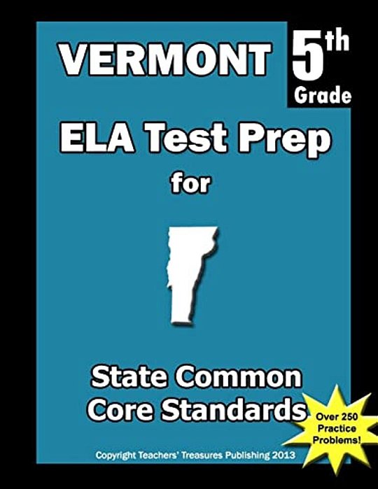 Vermont 5Th Grade Ela Test Prep: Common Core Learning Standards-..