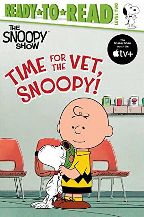Time For The Vet, Snoopy!: Ready-To-read Level 2-..