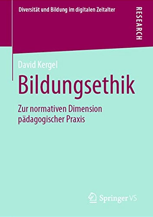 Bildungsethik: Zur Normativen Dimension Pädagogischer Praxis-..