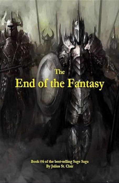The End Of The Fantasy (Book #6 Of The Sage Saga)-..