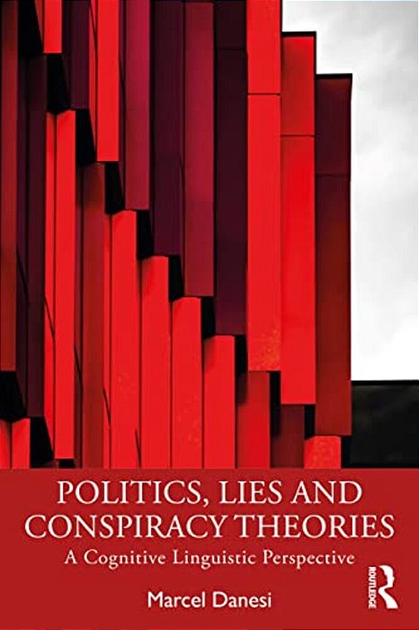 Politics, Lies And Conspiracy Theories: A Cognitive Linguistic Perspective-..