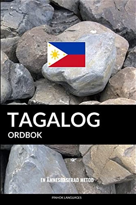Tagalog Ordbok: En Ämnesbaserad Metod-..