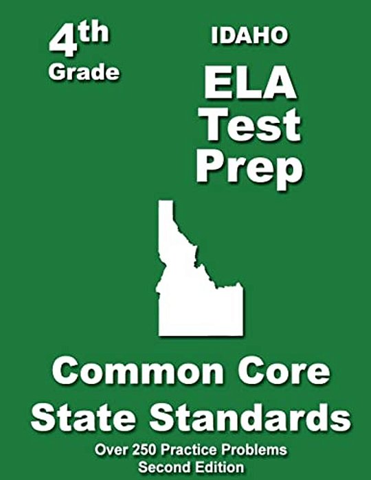 Idaho 4Th Grade Ela Test Prep: Common Core Learning Standards-..