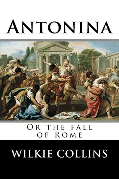 Antonina, Or The Fall Of Rome-..