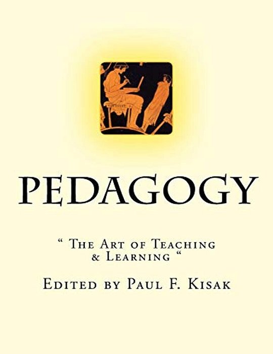 Pedagogy: " The Art Of Teaching & Learning "-..