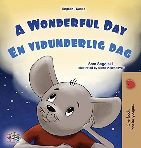A Wonderful Day (English Danish Bilingual Children's Book)-..