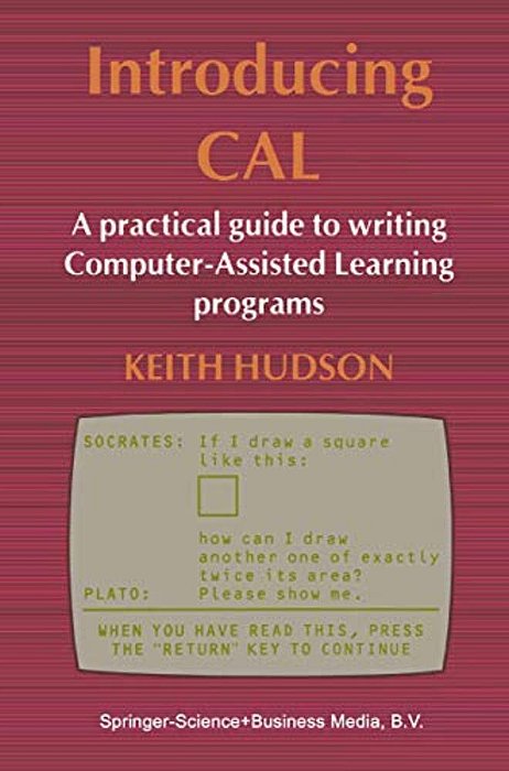 Introducing Cal: A Practical Guide To Writing Computer-Assisted Learning Programs-..