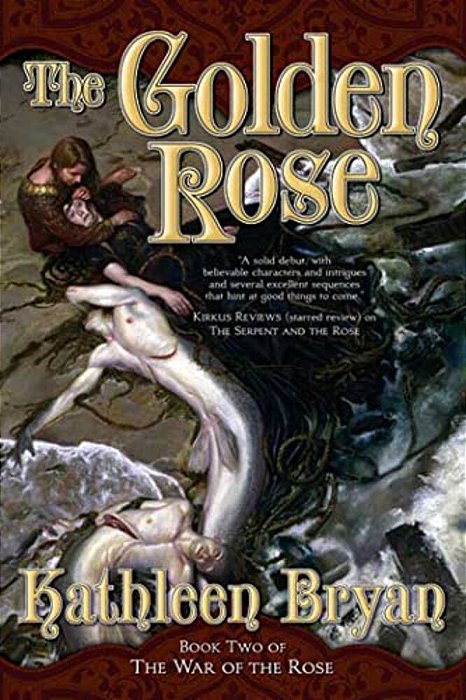The Golden Rose: Book Two Of The War Of The Rose-..