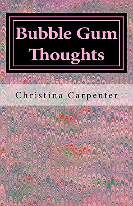 Bubble Gum Thoughts: Reflections On A Girl's Life-..
