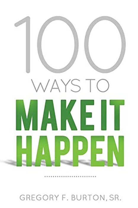 100 Ways To Make It Happen-..