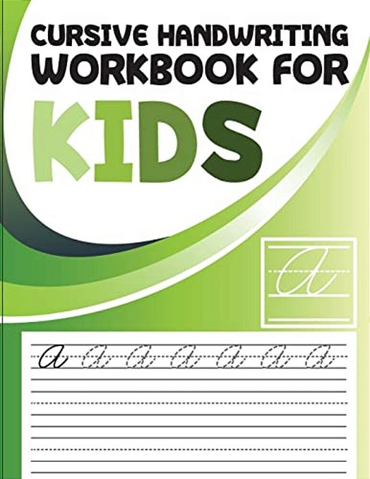 Cursive Handwriting Workbook For Kids: Abc Workbooks For Preschool, Abc Workbook For Kindergarten, Workbooks For Preschoolers, K Workbook Age 5-..