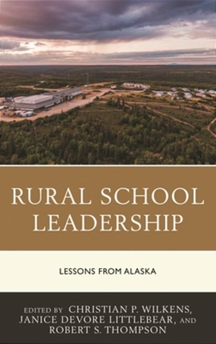 Rural School Leadership: Lessons From Alaska-..