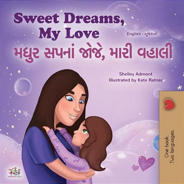 Sweet Dreams, My Love (English Gujarati Bilingual Book For Kids)-..