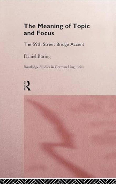 The Meaning Of Topic And Focus: The 59Th Street Bridge Accent-..