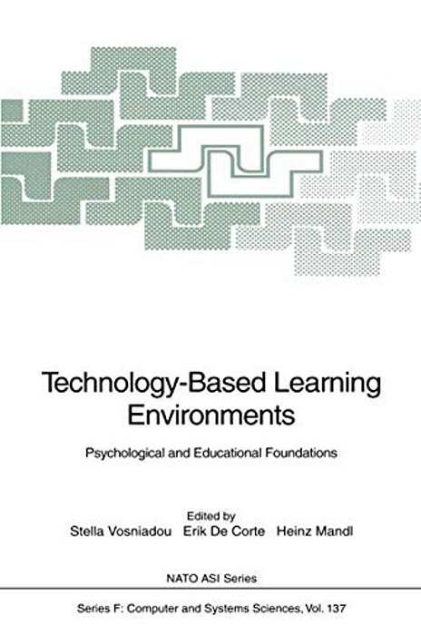 Technology-Based Learning Environments: Psychological And Educational Foundations-..