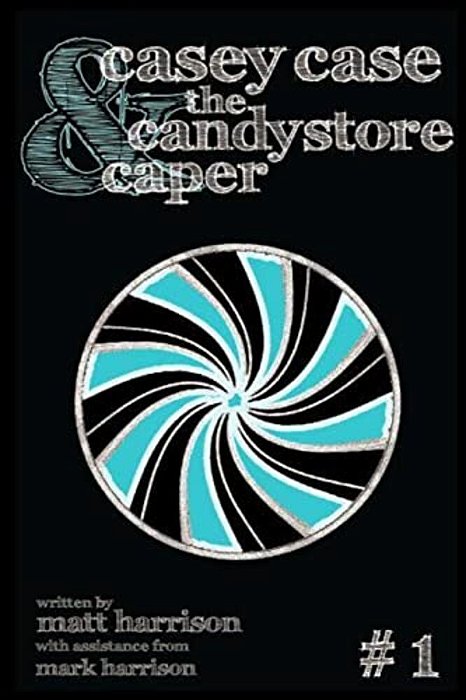 Casey Case And The Candy Store Caper-..