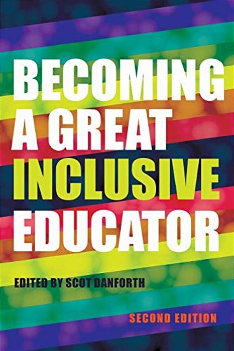Becoming A Great Inclusive Educator - Second Edition-..