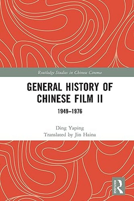 General History Of Chinese Film II: 1949-1976-..