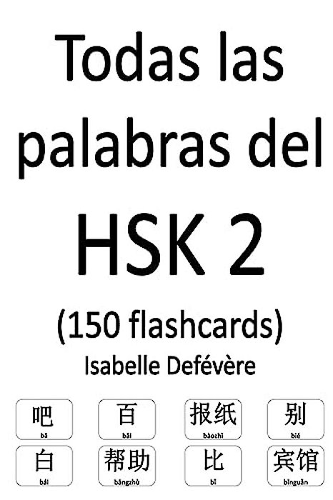 Todas Las Palabras Del Hsk 2 (150 Flashcards)-..