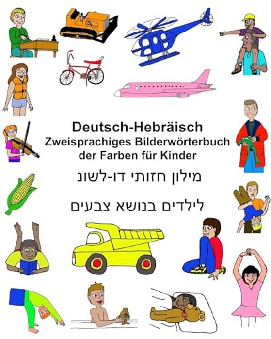 Deutsch-Hebräisch Zweisprachiges Bilderwörterbuch Der Farben Für Kinder-..