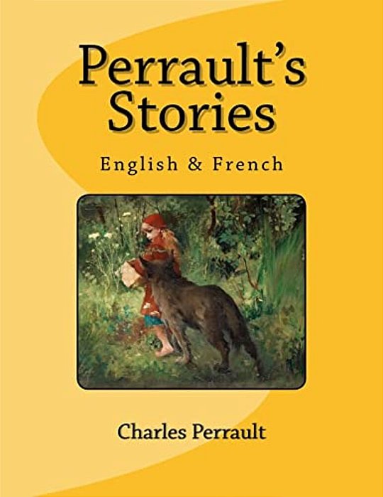Perrault's Stories: English & French-..