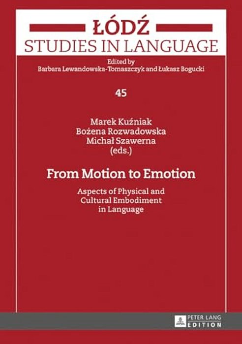 From Motion To Emotion: Aspects Of Physical And Cultural Embodiment In Language-..