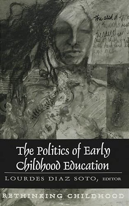 The Politics Of Early Childhood Education: Third Printing-..