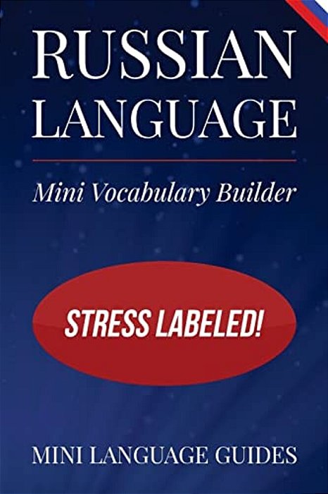 Russian Language Mini Vocabulary Builder: Stress Labeled!-..