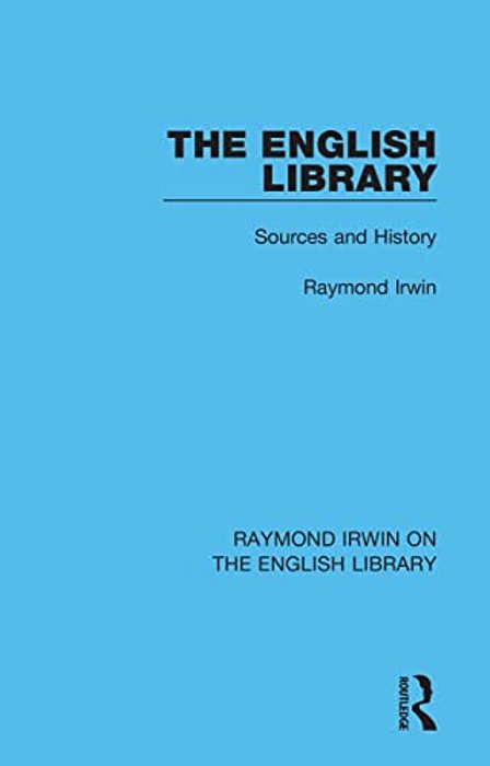 The English Library: Sources And History-..