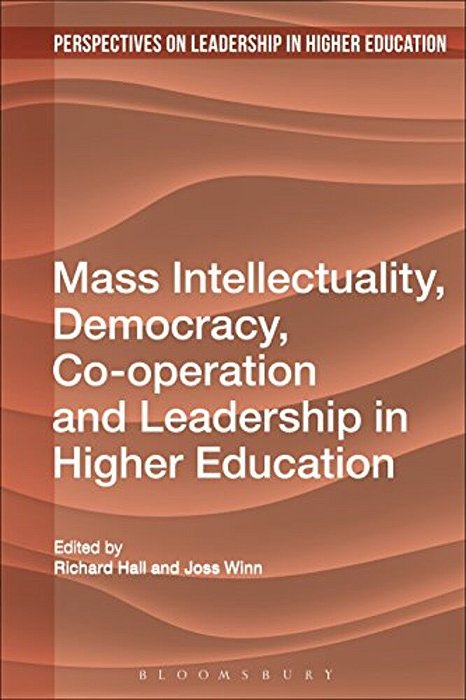 Mass Intellectuality And Democratic Leadership In Higher Education-..