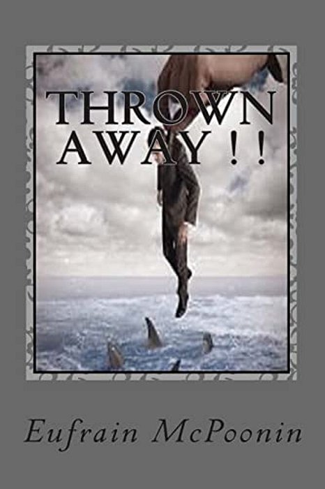 Thrown Away: The Walking Papers (A True Story)-..