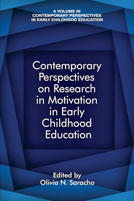 Contemporary Perspectives On Research In Motivation In Early Childhood Education-..