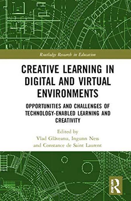 Creative Learning In Digital And Virtual Environments: Opportunities And Challenges Of Technology-Enabled Learning And Creativity-..