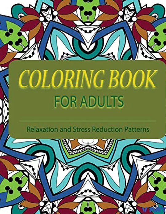 Coloring Books For Adults 1: Coloring Books For Grownups: Stress Relieving Patterns-..