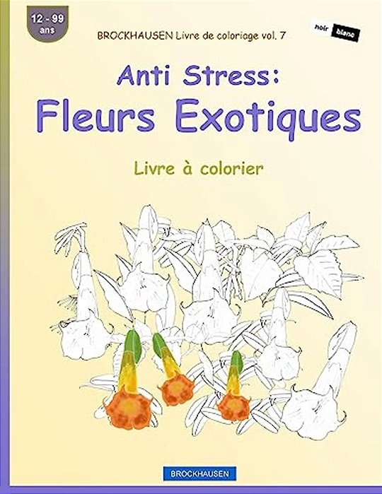 Brockhausen Livre De Coloriage Vol. 7 - Anti Stress: Fleurs Exotiques: Livre À Colorier-..