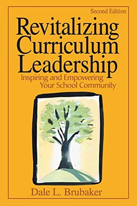Revitalizing Curriculum Leadership: Inspiring And Empowering Your School Community-..