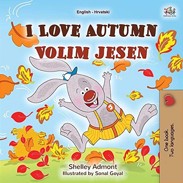 I Love Autumn (English Croatian Bilingual Book For Kids)-..