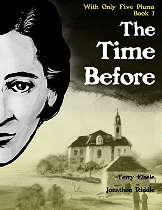 With Only Five Plums: The Time Before (Book 1)-..